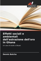 Effetti sociali e ambientali dell'estrazione dell'oro in Ghana (Italian Edition) 6202330899 Book Cover