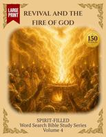 Revival and the Fire of God: Word Search Bible Study (Spirit-Filled Word Search Bible Study) B0HF5DFF5X Book Cover