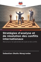Stratégies d'analyse et de résolution des conflits internationaux (French Edition) 620786199X Book Cover