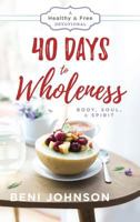 40 Days to Wholeness 0768414512 Book Cover