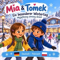 Mia und Tomek: Ein besonderer Wintertag (German Edition) B0HHZ59MMQ Book Cover