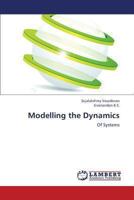 Modelling the Dynamics: Of Systems 3659282928 Book Cover