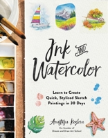 Watercolor School: Learn the Art of Ink and Wash Painting in 30 Days B0CPRPT7YK Book Cover