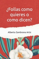 ¿Follas cómo quieres o como dicen? B0BTP1W1XB Book Cover