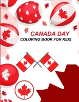 Canada Day Coloring Book For Kids: Canada Day Coloring Book For Girls B0F78FNYVC Book Cover