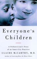Everyone's Children: A Pediatrician's Story of an Inner City Practice 0684818760 Book Cover
