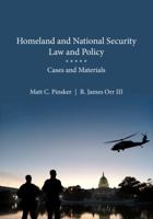 Homeland and National Security Law and Policy: Cases and Materials 1611637481 Book Cover