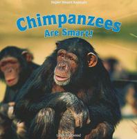 Chimpanzees Are Smart! 1435898400 Book Cover