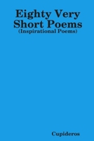 Eighty Very Short Poems 1105368637 Book Cover