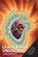 Leadership Unlocked: Harness the Power of Your Ambition B0DS8VHDQC Book Cover
