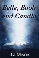 Belle, Book and Candle 0578329301 Book Cover
