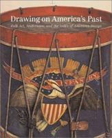 Drawing on America's Past: Folk Art, Modernism, and the Index of American Design 0807827940 Book Cover