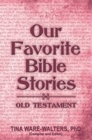 Our Favorite Bible Stories - Old Testament: Food for Your Soul 1734291613 Book Cover