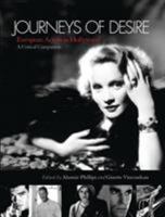 Journeys of Desire: European Actors in Hollywood: A Critical Companion 1844571246 Book Cover