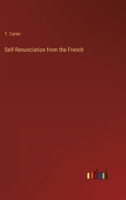 Self-Renunciation from the French 3368147633 Book Cover