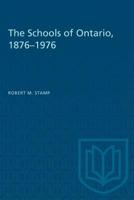 The schools of Ontario, 1876-1976 (Ontario historical studies series) 1487572611 Book Cover