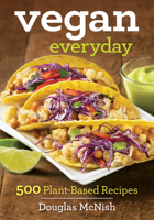 Vegan Everyday: 500 Delicious Recipes 0778804992 Book Cover