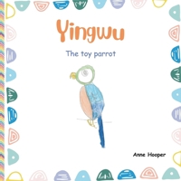 Yingwu: The toy parrot B0CSDDQ698 Book Cover