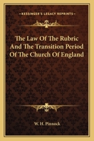 The Law Of The Rubric And The Transition Period Of The Church Of England 1162746505 Book Cover