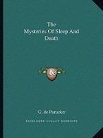The Mysteries Of Sleep And Death 142537039X Book Cover
