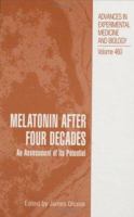Melatonin after Four Decades: An Assessment of Its Potential