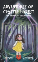 Adventures of Crystal Forest : The Search for Lost Friends 1961597276 Book Cover