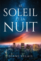 Le soleil et la nuit 1805097652 Book Cover