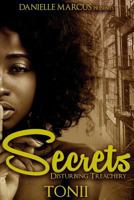 Secrets: Disturbing Treahery 1533560285 Book Cover