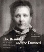 Beautiful and the Damned: The Creation of Identity in Nineteenth-Century Photography 0853318212 Book Cover