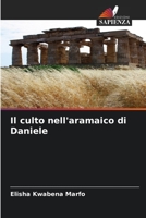 Il culto nell'aramaico di Daniele 6206247465 Book Cover