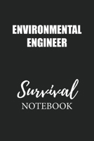 Environmental Engineer Survival Notebook: Small Undated Weekly Planner for Work and Personal Everyday Use Habit Tracker Password Logbook Music Review Playlist Diary Journal 1706316208 Book Cover