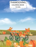 Thanksgiving Coloring Book For Kids: Cute Animals Activity Coloring Children Book, Pumpkin van Thanksgiving Day Gift For Kids Pre Schoolers. ... Other Nice And Easy Drawings For Your Toddler B08P1CFG5H Book Cover