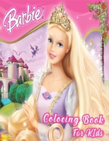 Barbie Coloring Book For Kids: Barbie Princes Coloring Book With Premium Images For All Ages (Perfect for Children Ages 4-12) (Volume 1) 1671216725 Book Cover
