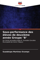 Sous-performance des élèves de deuxième année Groupe "B" (French Edition) 6206963845 Book Cover
