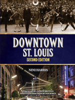Downtown St. Louis, Second Edition 1681062240 Book Cover