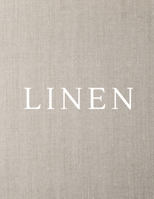 Linen: A Decorative Book │ Perfect for Stacking on Coffee Tables & Bookshelves │ Customized Interior Design & Home Decor 1701022680 Book Cover