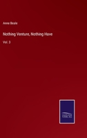 Nothing Venture, Nothing Have: Vol. 3 3337040314 Book Cover