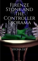 Firenze Stone and The Controller Diorama 1638731802 Book Cover