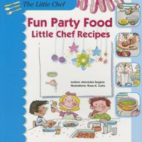 Fun Party Food: Little Chef Recipes 0766042626 Book Cover