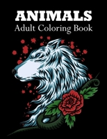 Animals Adult Coloring Book: Stress Relieving Designs Animals, Mandalas, Flowers, Paisley Patterns And So Much More B087RC8QDV Book Cover