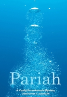 Pariah: A Vasily Korsokovach Mystery (Vasily Korsokovach Investigates) 1960914278 Book Cover
