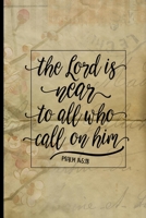 The Lord is Near to All Who Call on Him Psalm 145:18: Blank Lined Journal with Antique Floral Design 1697015522 Book Cover