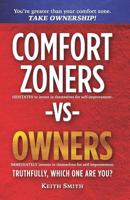 Comfort Zoners -VS- Owners: Truthfully, Which One Are You? 1727137973 Book Cover