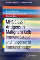 MHC Class I Antigens In Malignant Cells: Immune Escape And Response To Immunotherapy 1461465427 Book Cover