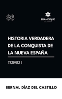 Historia verdadera de la conquista de la Nueva España (Tomo I) B0FG6X3JMT Book Cover