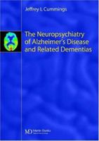 The Neuropsychiatry of Alzheimer's Disease and Related Dementias 1841842192 Book Cover