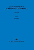 Judicial Review In International Perspective, Liber Amicorum In Honour Of Lord Slynn Of Hadley (Liber Amicorum In Honour Of Lord Slynn Of Hadley, Vol 2) (V. 2) 9041113789 Book Cover