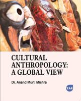 Cultural Anthropology: A Global View 1779569327 Book Cover