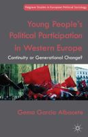 Young People's Political Participation in Western Europe: Continuity or Generational Change? 1137341300 Book Cover