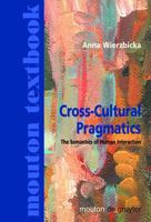 Cross-Cultural Pragmatics: The Semantics of Human Interaction (Trends in Linguistics: Studies & Monographs) 3112329759 Book Cover